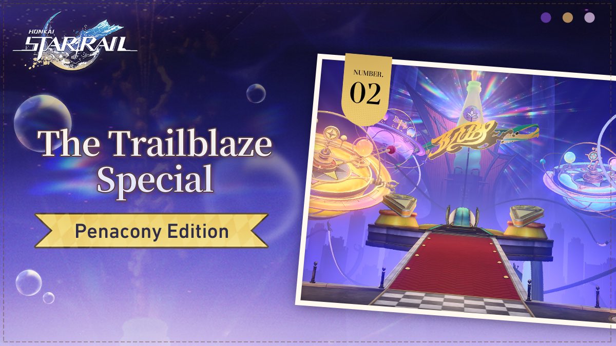 The Trailblaze Special｜'Penacony' Section Issue 2 Trailblazer! A new issue of The Trailblaze Special has arrived! An anonymous submission from an urban wanderer takes you on a captivating journey through Penacony. Come and immerse yourself in its pages! Learn More: