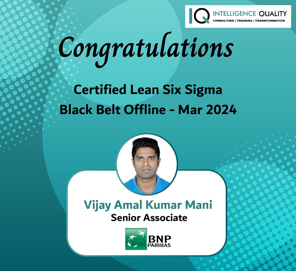 Join BB Batch by expressing your interest at lnkd.in/gSgs9N_D.                
Intelligence Quality would like to congratulate Mr. Vijay Amal Kumar M on their completion of the Lean Six Sigma certification.                
#leansixsigma #leansixsigmablackbelt