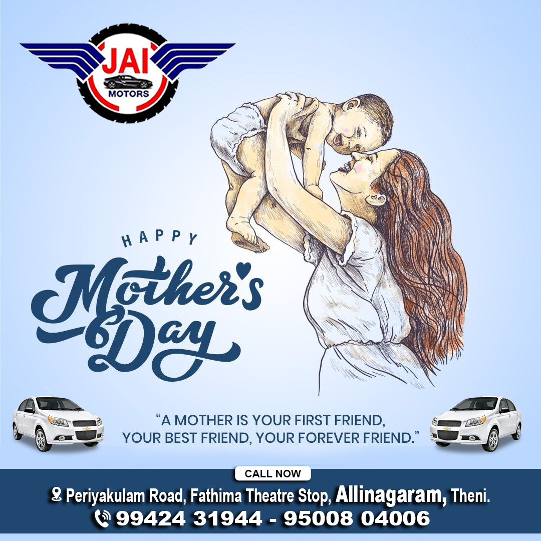 Happy Mothers Day❤️
🥳JAI MOTORS🚗
📍Contact Us:
👉🏻Periyakulam Road , Fathima Theatre Stop , Allinagaram , Theni.
📞9942431944 | 95008 04006
#Jaimotors 
#Automobile 
#Carservice 
#Carrepair
 #Automobiles
 #Carmaintenance
 #24hrsservice
 #Motorworks
 #Theni
 #Thenidistrict