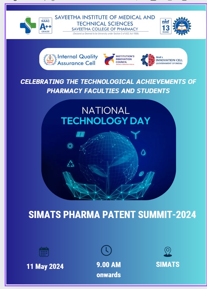 Saveetha College of Pharmacy is Conducting SIMATS PHARMA PATENT SUMMIT - 2024 on 11.05.2024 in the theme of ' Celebrating the Technological Acheivements of Pharmacy Faculties and Students '. #simats # MNRDInnovationCell #iic #saveethabreeze #ViceChancellor # Patent Summit