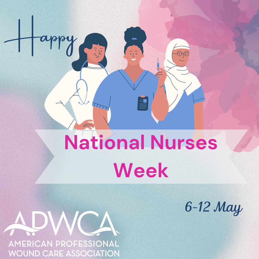 Happy National Nurses Week! The American Professional Wound Care Association joins in celebrating the incredible dedication, compassion, and expertise of nurses everywhere. Thank you for all you do! #NationalNursesWeek #APWCA