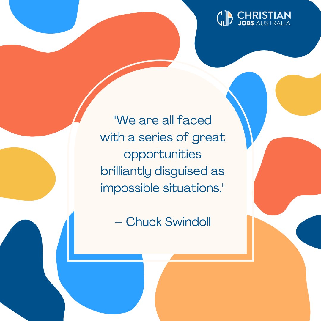 'We are all faced with a series of great opportunities brilliantly disguised as impossible situations.' – Chuck Swindoll #quote #ChristianQuote #ChristianJobsAustralia #Inspiration