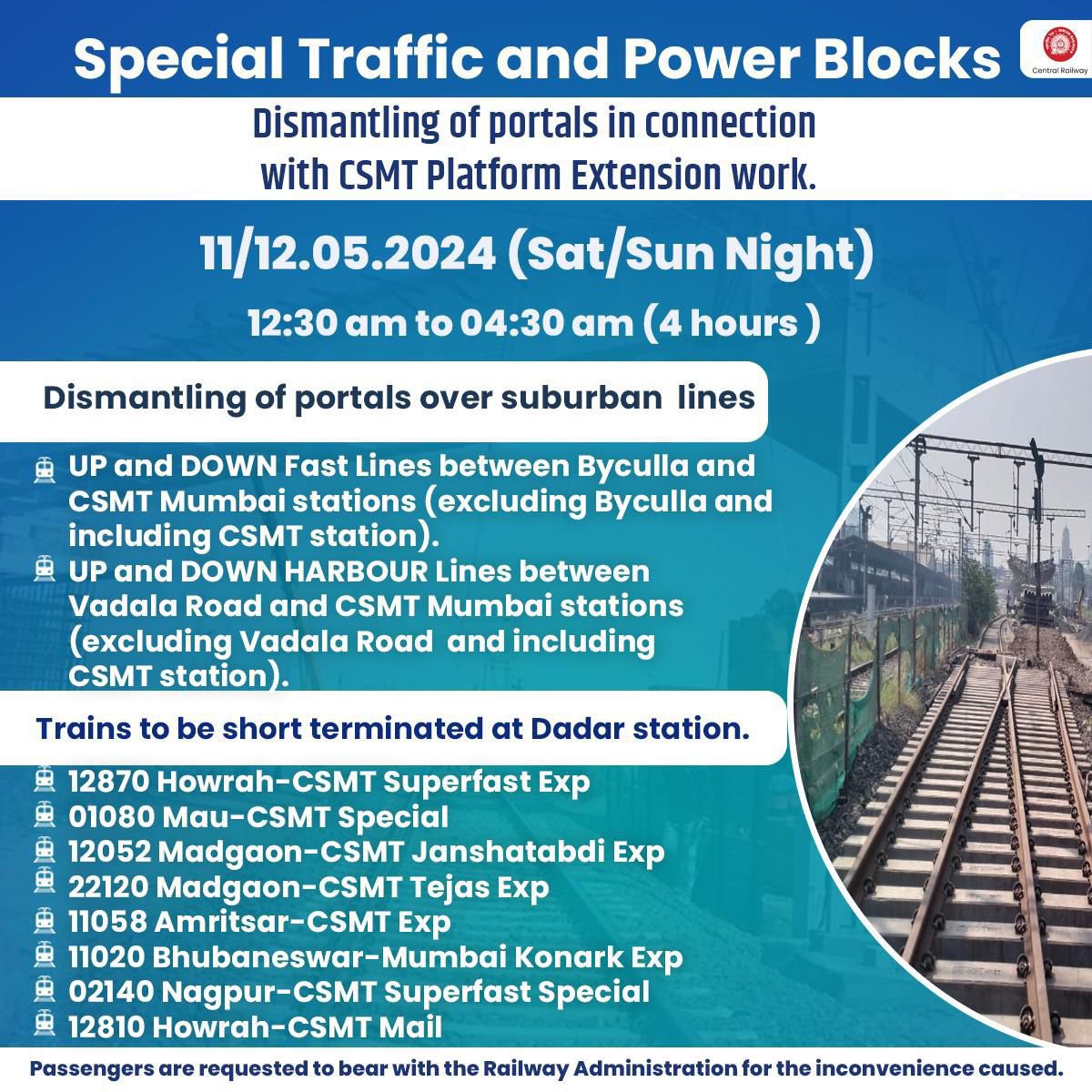 Today midnight Traffic and Power Blocks for Dismantling of portals - 11/12.05.2024 (Saturday/ Sunday Night). Kindly note the Mail/Express trains to be short terminated at Dadar station. The inconvenience caused is highly regretted, and passengers are requested to bear with the…