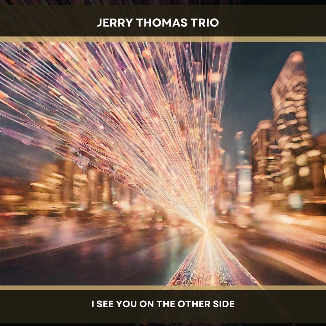The Jerry Thomas Trio’s latest track, “I See You On The Other Side.” 
This soulful blend of Latin and classic jazz with an Italian twist is sure to captivate and uplift. 🌟
 #JazzFusion #ItalianJazz #JerryThomasTrio #RaighesFactory instagr.am/p/C60SoPki0Uo/