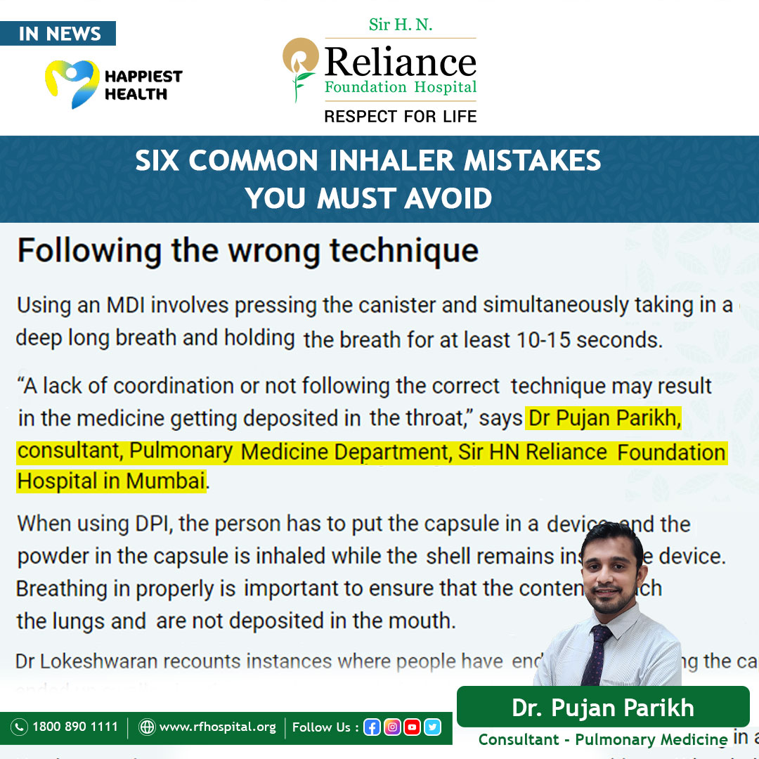 In News! Our Doctor, Dr. Pujan Parikh, Consultant-Department of Pulmonary Medicine explained Six common inhaler mistakes you must avoid Read the full article here: t.ly/V6xgS #RelianceFoundationHospital #RespectForLife #DrPujanParikh