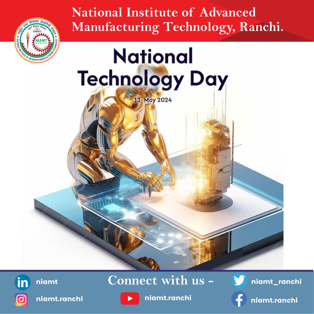 'Happy National Technology Day, We honor the bright minds that are advancing innovation today. Our world is becoming smarter and more connected than ever thanks to technology, which is changing everything from the internet to cellphones. #nationaltechnologyday #NIAMT