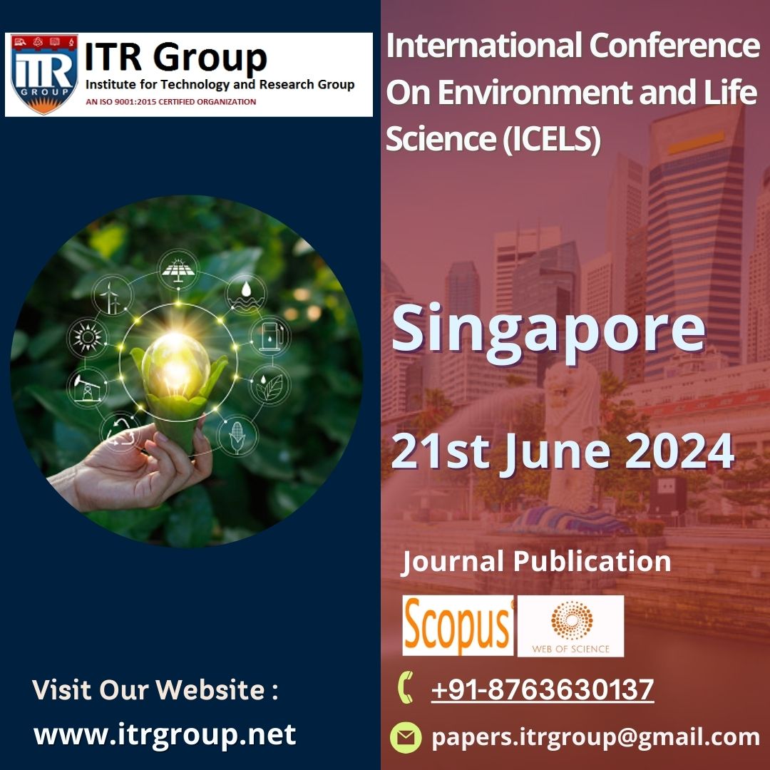 International Conf on Environment & Life Science at Singapore, on 21st June 2024.

Event Link:
itrgroup.net/Conference/117…

#ItrGroup #Singaporeconference2024 #Allconferencealert #Environment #InternationalConference #LifeScience #MarineBiology #Genetics #Research #ScopusIndexed