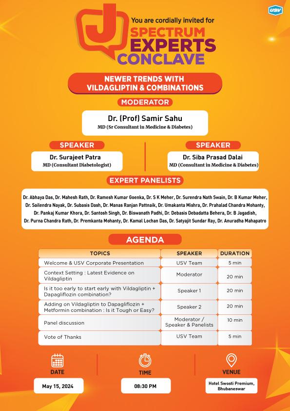 J-Spectrum Experts Conclave, Bhubaneswar Speaker: Dr Surajeet Kumar Patra, MBBS, MD, F DIAB, Fellow of Diabetes India. Topic: Is it too early to start early with Vildagliptin +Dapagliflozin Combination ?