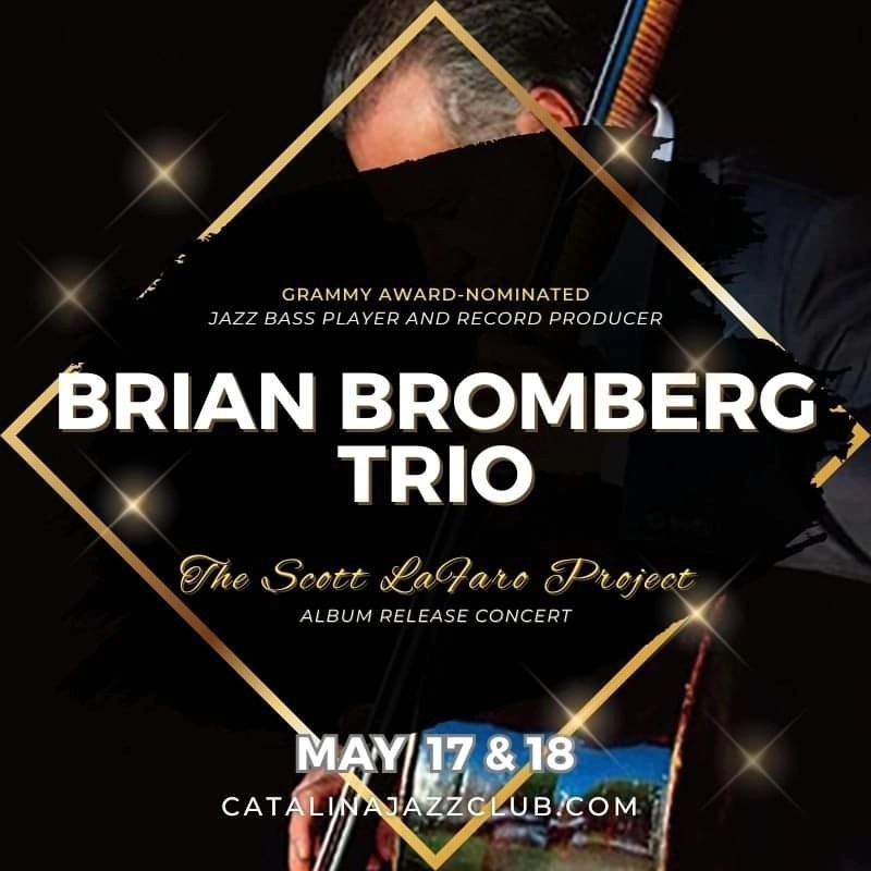 #HotTicket 🔥 BRIAN BROMBERG ACOUSTIC TRIO (Grammy Award-nominated Jazz Bassist & Record Producer) returns to @catjazzclub, #Hollywood! LIVE! Fri & Sat, May 17 & 18 at 8:30pm Get Your Tickets! Online at CatalinaJazzClub.com #Jazz #CatalinaJazzClub