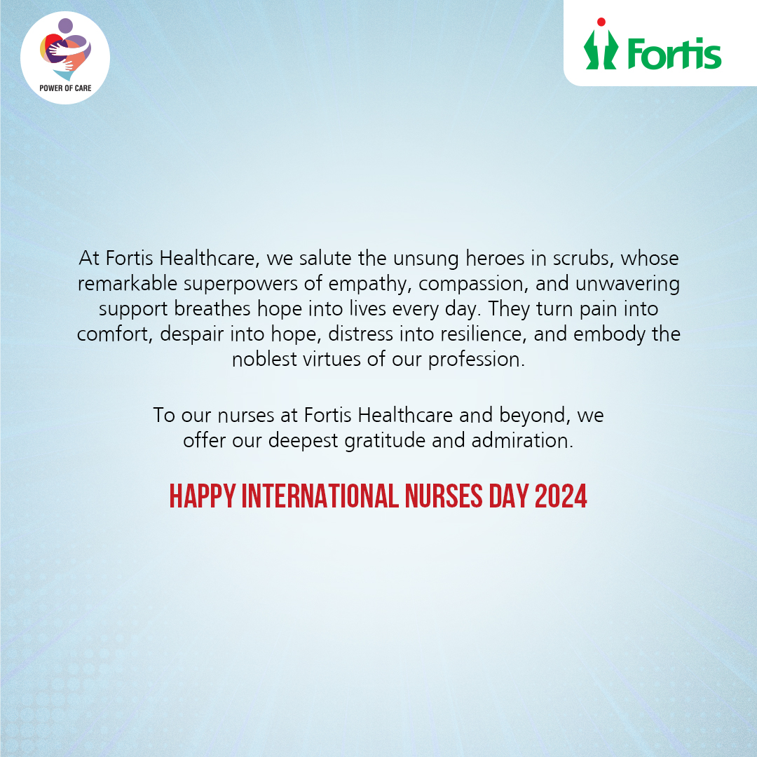 On International Nurses Day, we celebrate the true superheroes of healthcare: the nurses. Their dedication, warmth, and smiles light up our lives, even in the darkest hours. Thank you for being the #HealingHeroes the world cannot do without. #FortisHealthcare #AtFortisWeCare