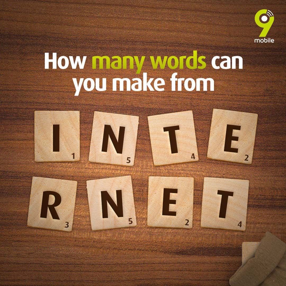 Let’s see how many words you can make out of the word INTERNET. Post your answer in the comments section. #9mobileNG