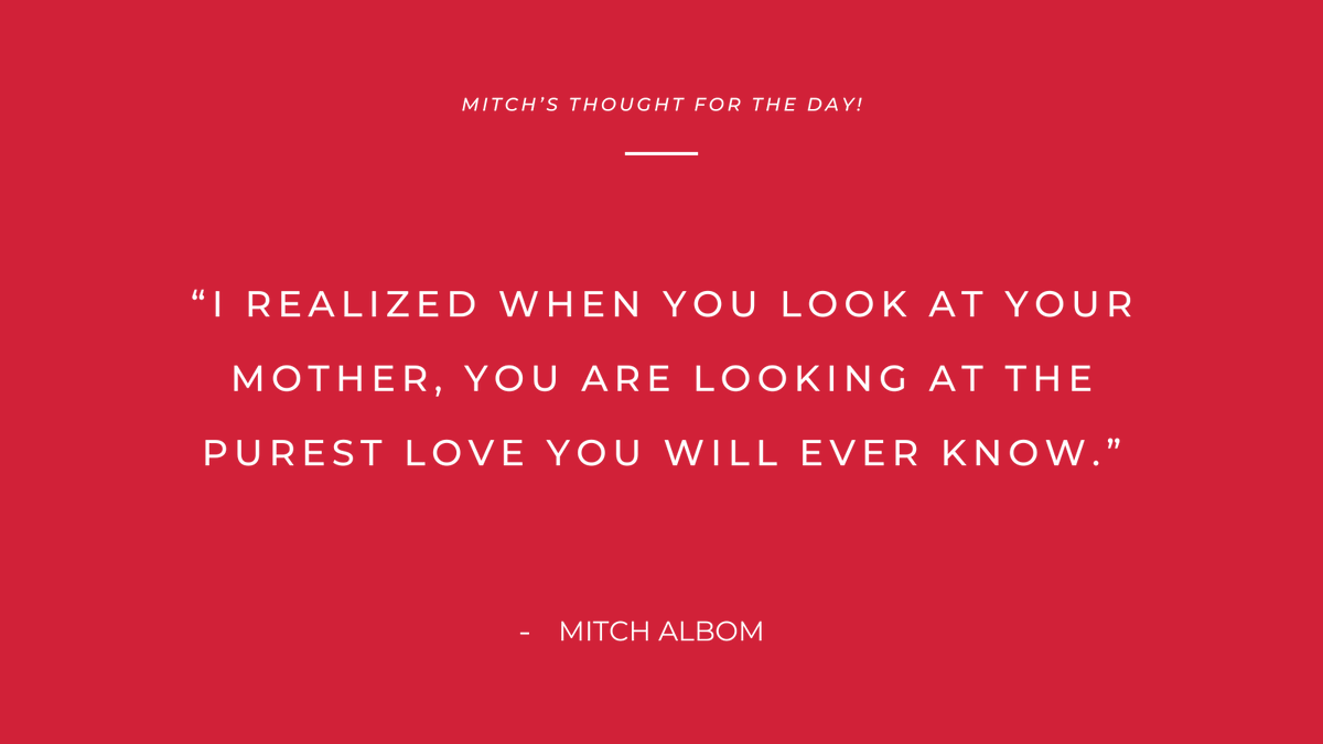 “I realized when you look at your mother, you are looking at the purest love you will ever know.” 
- Mitch Albom

#Mitchsthoughtoftheday #quoteoftheday #quotes #quotestoliveby #dailyquotes