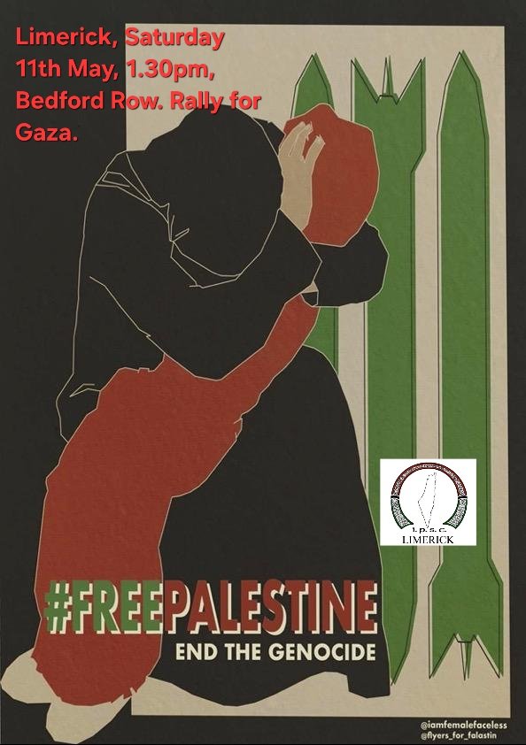 #Limerick today, Saturday 1.30pm with @ipsc48 , all out for Palestine. We cannot stand by apartheid Israel's genocide of the Palestinian people. #FreePalestine #GazaGenocide