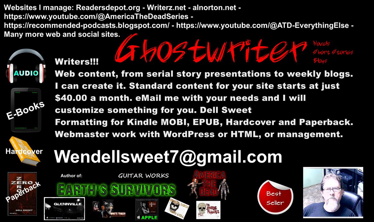 Ghostwriter
Discretion! I do link my own works to show what I have done: Amazon: 1l.ink/K2F2D4V and Again: 1l.ink/7TTF2F2 and again 1l.ink/BQPL423 
#Ghostwriter #Manuscripts #CoverDesign #Webmaster contact: Ghostwriter wendellsweet7@gmail.com