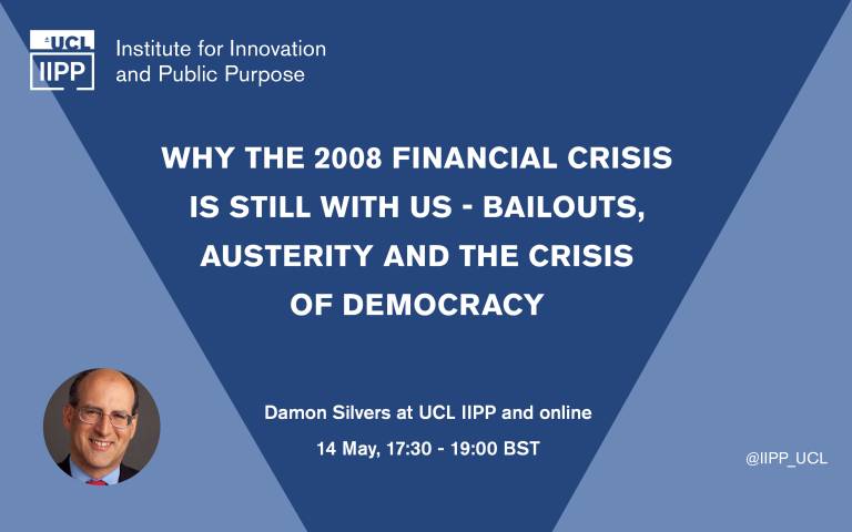 3️⃣ days to go! IIPP Prof. @DamonSilvers' lecture on 'Why the 2008 Financial Crisis Is Still With Us - Bailouts, Austerity and the Crisis of Democracy' will take place on 14th May at 17:30 BST. Register to attend in-person or online here ➡️ ucl.ac.uk/bartlett/publi…