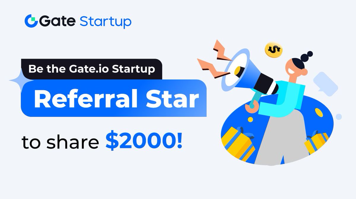🌟Gate.io Startup Referral Star Event is Live Now! How did you earn from Gate.io Startup?🤩 Share your experience to share $2,000 Prize Pool! 🔗JOIN NOW: gate.io/article/36524 #GateioStartup #airdrop