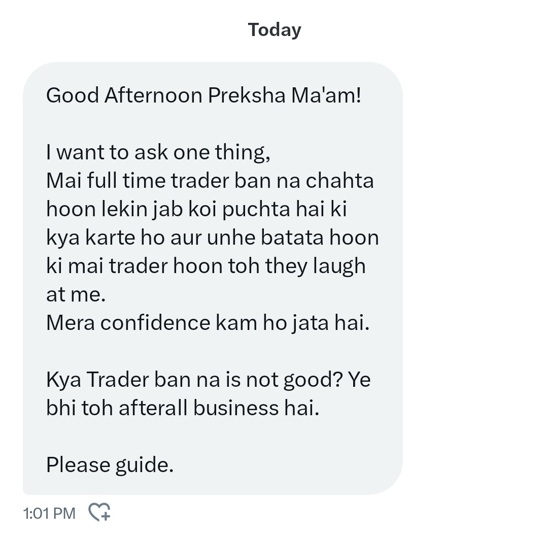 Proudly tell them- I'm an INDIAN STOCK MARKET Trader 🇮🇳 Secondly, They are not laughing at you, they are laughing at themselves. 😊🌼