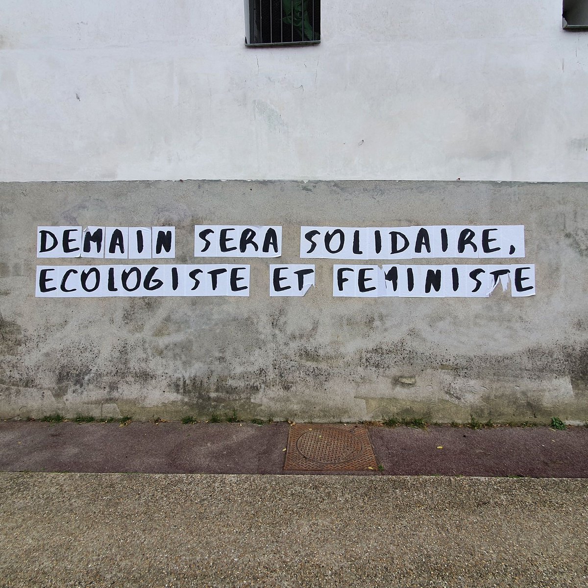 Sur les murs. Demain sera solidaire, écologiste et féministe.