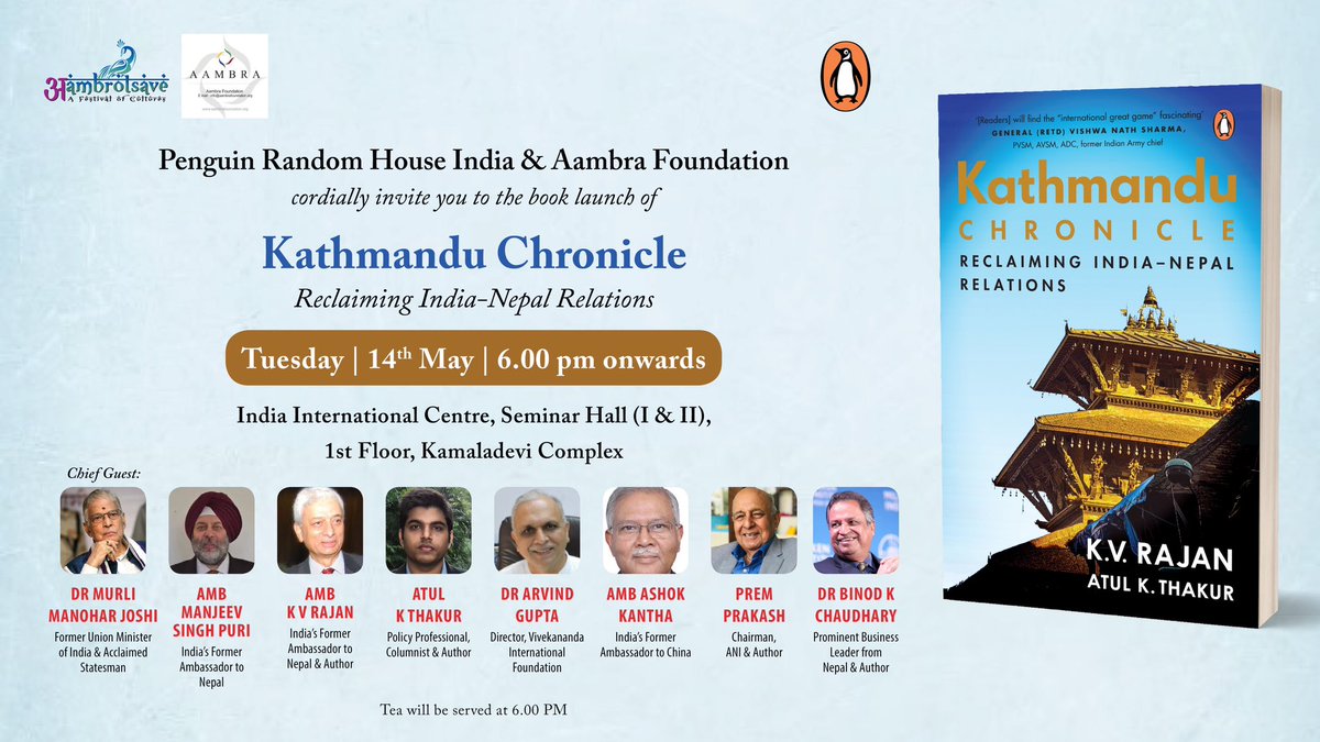 All the book lovers, you are cordially invited to the launch of our book “Kathmandu Chronicle: Reclaiming India-Nepal Relations (by Amb K V Rajan & Atul K Thakur)” @PenguinIndia on 14 May @IIC_Delhi |@drmmjoshibjp @ambmanjeevpuri @ashokkkantha @lbscidsa @pp1931 @BinodKChaudhary