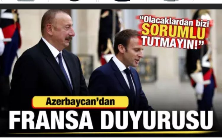 HEDEFTE HERZAMAN TÜRK BİRLİĞİ VAR ☝️ TÜRK BİRLİĞİNDEN RAHATSIZ OLAN TEK DİŞİ KALMIŞ AVRUPA GERÇEĞİ VAR ☝️ UNUTMA ‼️ #sondakika AZERBAYCAN ‘DAN FRANSA DUYURUSU; Olacaklardan bizi sorumlu tutmasın! Azerbaycan Cumhurbaşkanı İlham Aliyev, 'Fransa'nın Ermenistan'a verdiği…