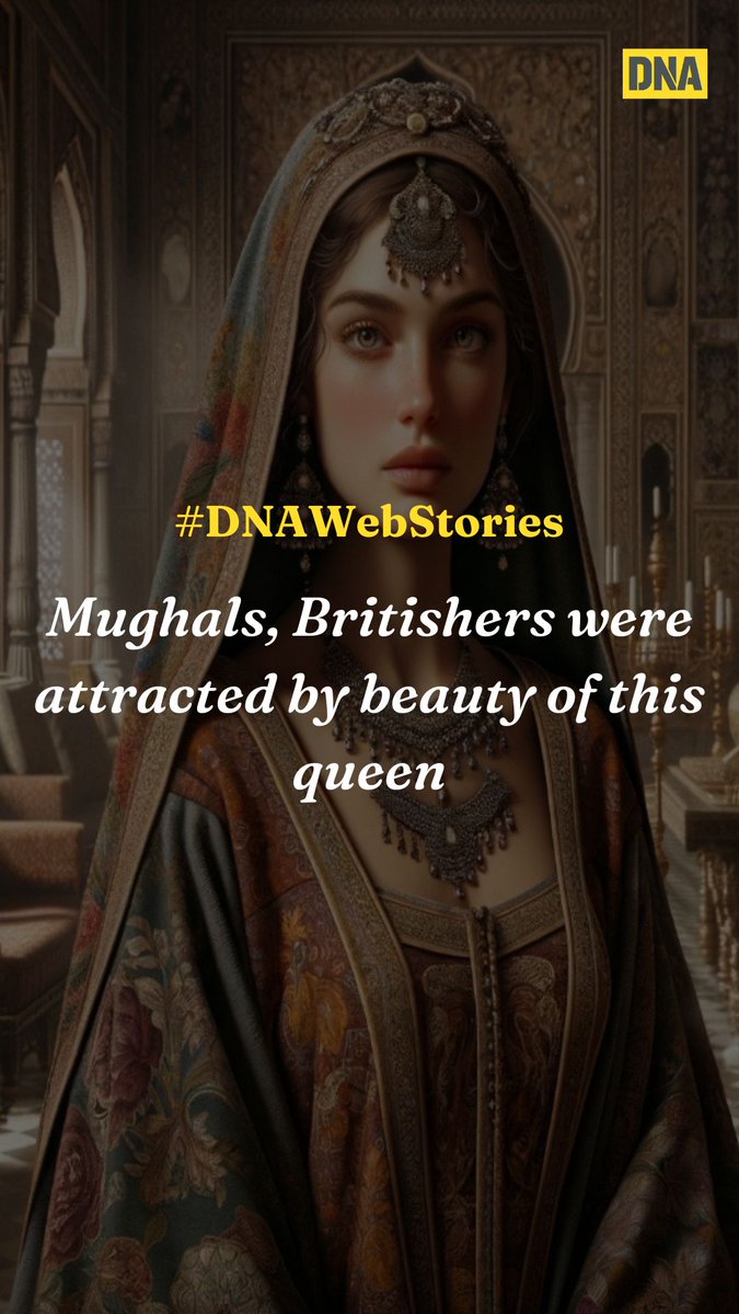 #DNAWebStories | Mughals, Britishers were attracted by beauty of this queen Take a look: dnaindia.com/web-stories/vi…