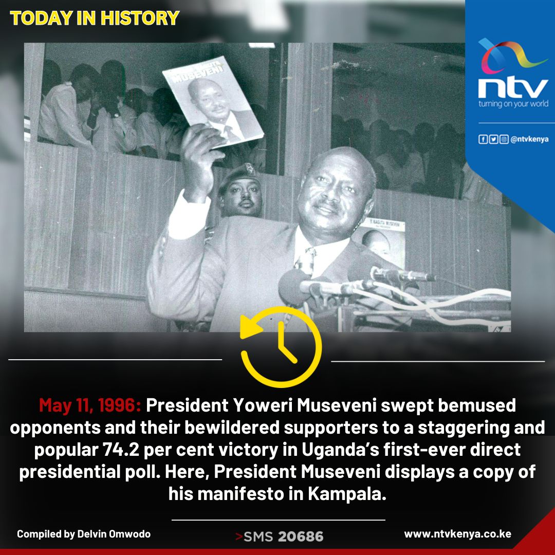 Today in History: May 11, 1996 President Yoweri Museveni swept bemused opponents and their bewildered supporters to a staggering and popular 74.2 per cent victory in Uganda’s first-ever direct presidential poll.
