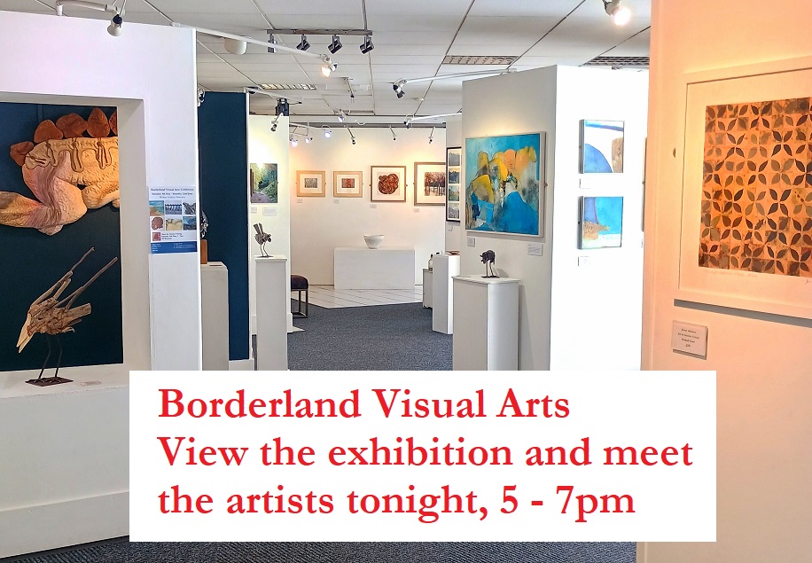 Borderland Visual Artists Exhibition Meet the Artists and view our latest exhibition Saturday 11th May, 5 - 7pm tonight. All Welcome. Over 100 works on display across all media with Oswestry's artist collective who are celebrating 25 years as an organisation this year.