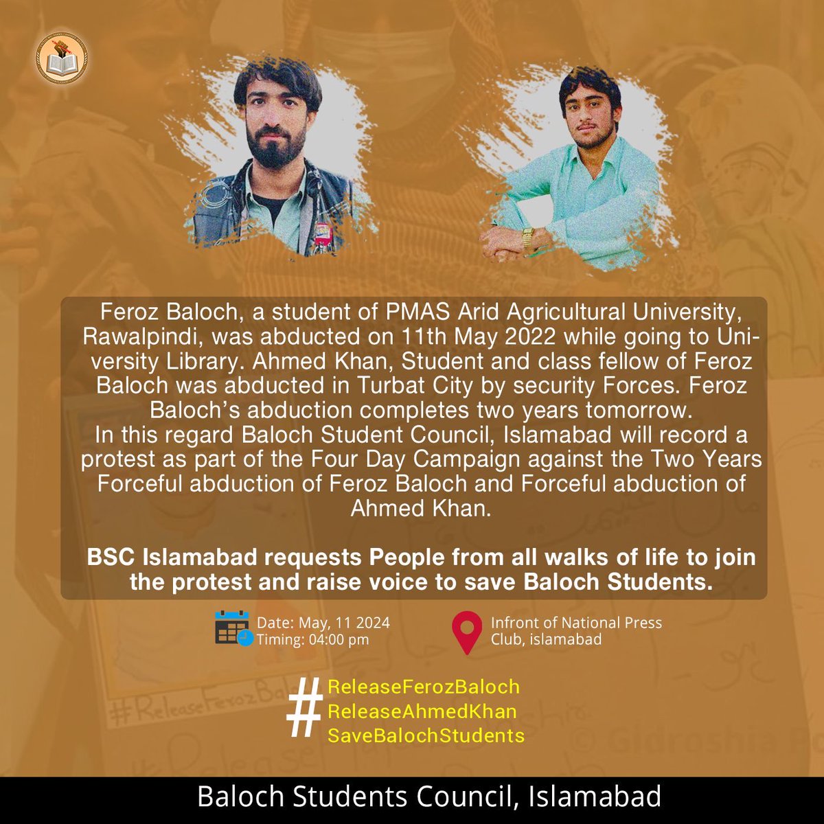 Please join the BSC Islamabad protest today at 4 PM to demand 

#ReleaseFerozBaloch 
#ReleaseAhmedKhan 
#SaveBalochStudents