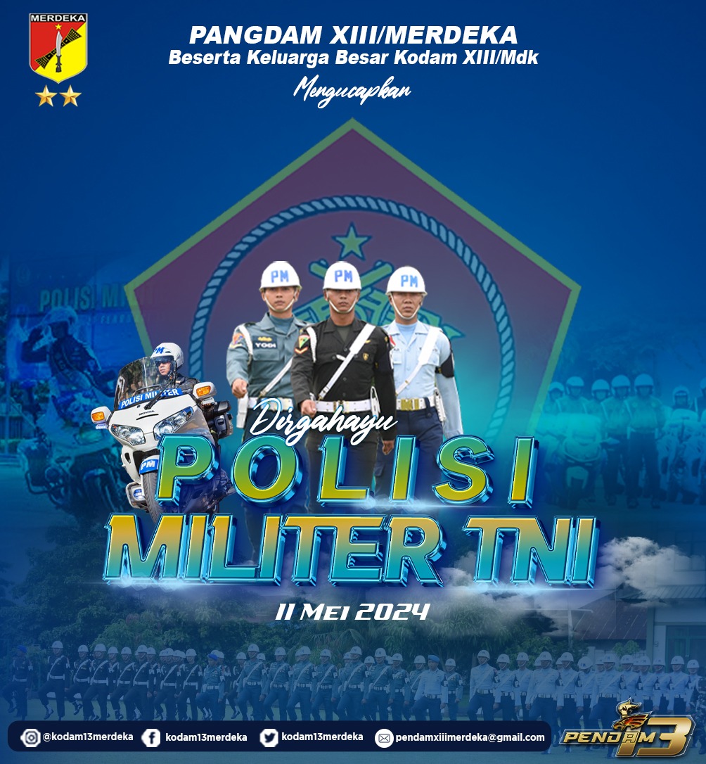 Pangdam XIII/Merdeka Beserta Segenap Keluarga Besar Kodam XIII/Merdeka

Mengucapkan dirgahayu POLISI MILITER TNI

#puspentni
#tni_angkatan_darat
#kodamxiii
#polisimiliter
#tniprima
#profesional
#responsif
#integratif
#modern
#adaptif