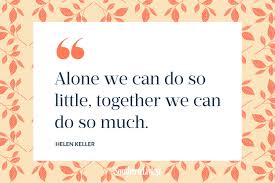 Alone we can do so little, together we can do so much.

#Quoteoftheday #Workingtogether @josephssmileuk