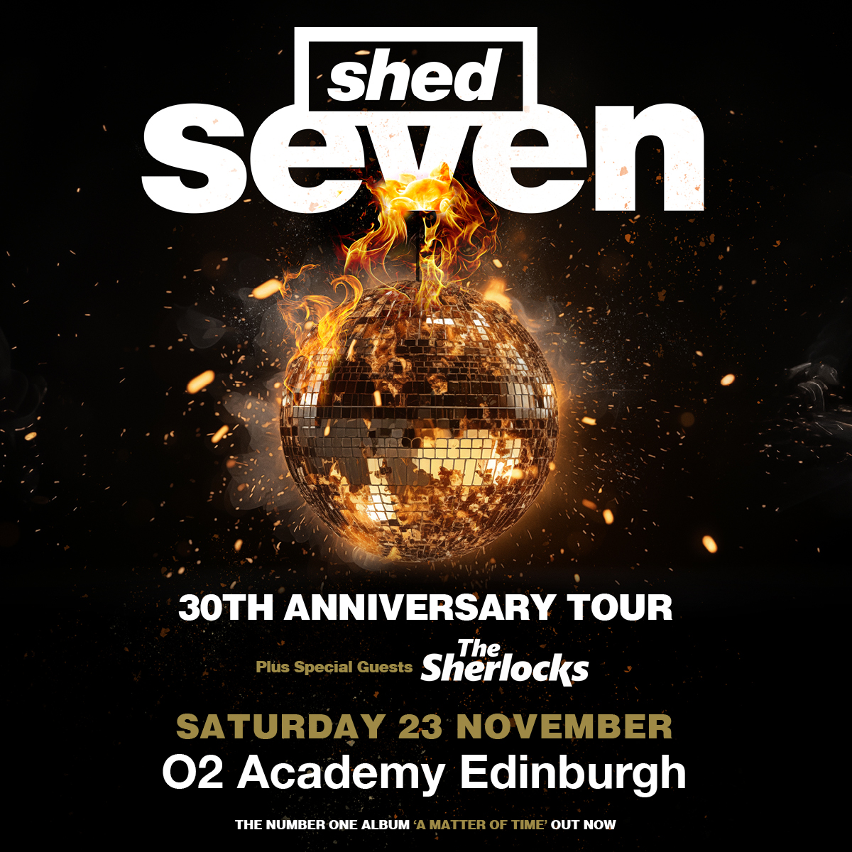 Delivering a career-spanning set as well as tracks from their acclaimed No.1 album 'A Matter of Time', @shedseven head here Sat 23 Nov as part of a very special 30th-anniversary tour. 🔊 🎟️ amg-venues.com/ClTh50RAeBp #O2AcademyEdinburgh