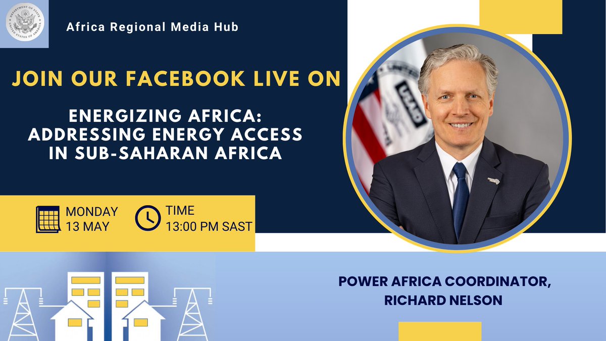 Join us at 13:00 SAST on May 13 for a conversation on Energizing Africa: Addressing Energy Access in sub-Saharan Africa with Power Africa Coordinator, Richard Nelson. #AfricaMediaHub #PowerAfrica