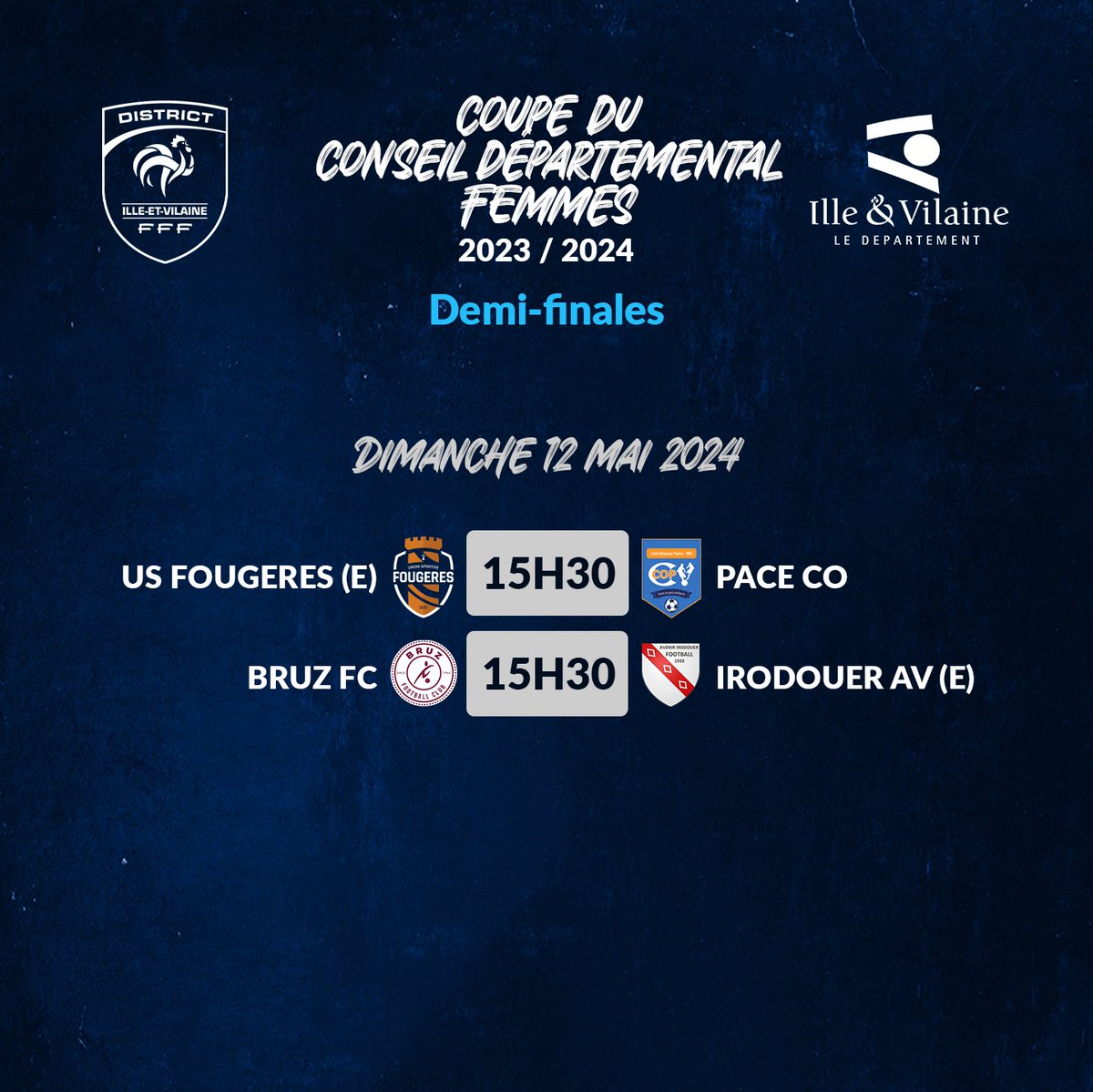 🏆[𝐂𝐎𝐔𝐏𝐄𝐒]
Programme des demi-finales de la 𝐂𝐨𝐮𝐩𝐞 𝐝𝐮 𝐂𝐨𝐧𝐬𝐞𝐢𝐥 𝐃𝐞́𝐩𝐚𝐫𝐭𝐞𝐦𝐞𝐧𝐭𝐚𝐥 Femmes 2024

🗓 Dimanche 12 mai 🕞 15h30
US Fougères 🆚 CO Pacé
FC Bruz 🆚 Avenir Irodouër