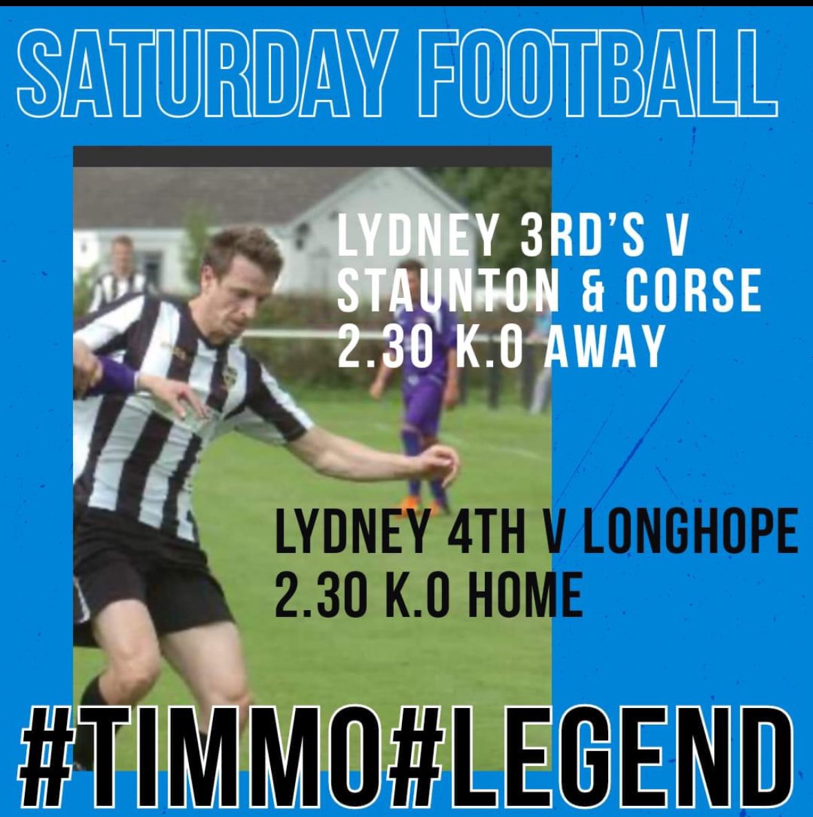 Todays games.

3s vs <a href="/StauntonCorseFC/">Staunton & Corse FC</a> A

4s vs <a href="/longhopefc/">Longhope Football Club</a> H

It is also a sad day as Matty Timmo announces his retirement. One of the best goal scores the club has ever had, and a huge part of achieving step 5 football all those years ago. A real legend of the club. Alright guy