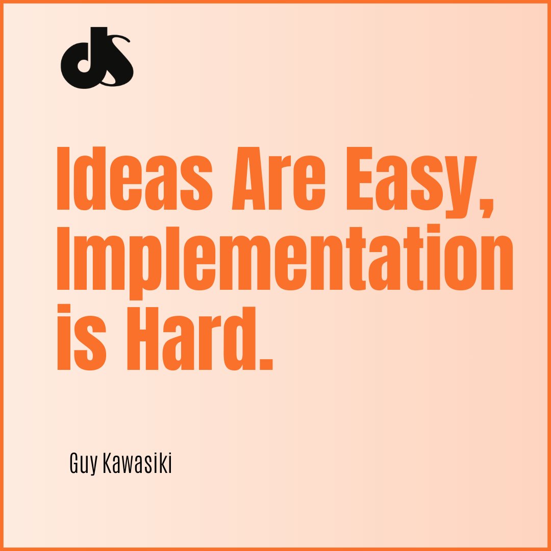 Ideas are Easy, Implementation is Hard.
#ideas #implementation #DSDM #dsdmofficial