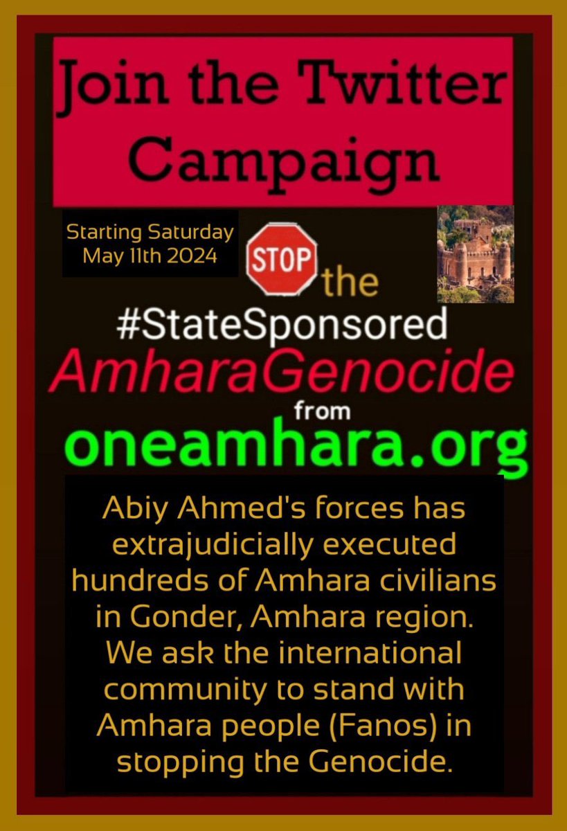 Join us on a Twitter Campaign starting Saturday May 11th, 2024 in fighting against the extrajudicial killings of Amharas in Gonder, Amhara region in #Ethiopia by the Genocider @AbiyAhmedAli government. Tweets are ready on oneamhara.org 👈🏾 #StateSponsoredAmharaGenocide…