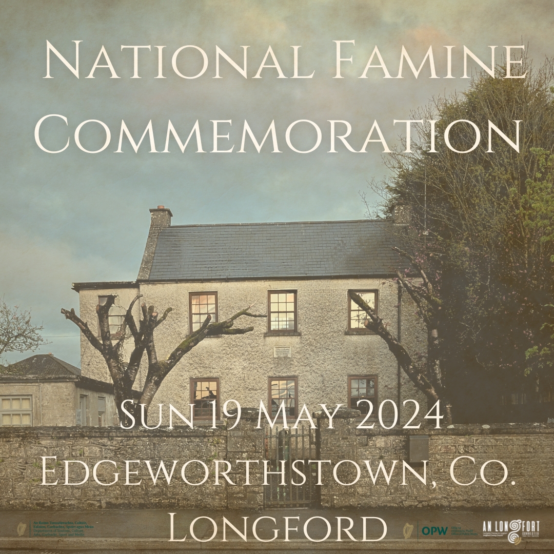 The National Famine Commemoration takes place in Edgeworthstown, Co. Longford on Sunday 19th May. See: bit.ly/4bhkVqL @longfordcoco @merrionstreet @opwireland