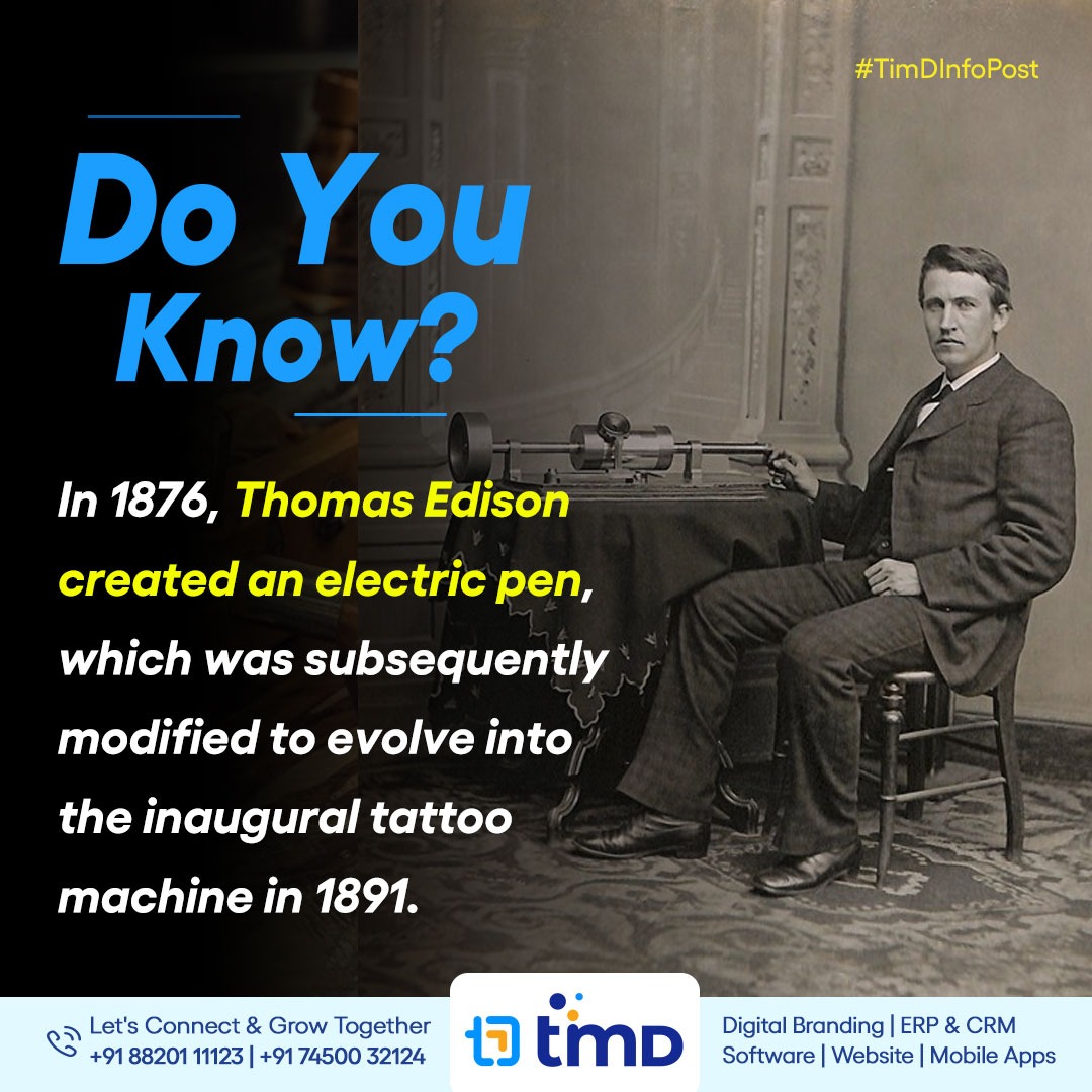 In 1876, Thomas Edison created an electric pen, which was subsequently modified to evolve into the inaugural tattoo machine in 1891. Innovation truly sparks unexpected paths!

#DidYouKnowThis #ThomasEdison #TimDInfo #TimDigital #DigitalizeYourGoal #LetsGrowTogether