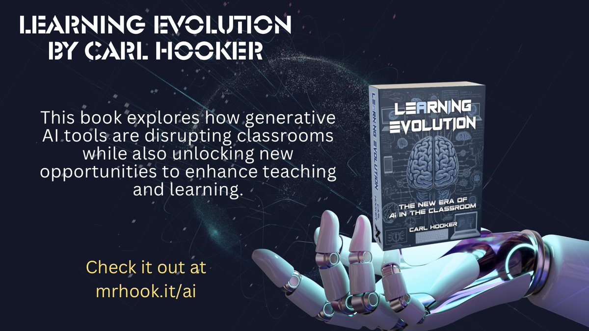 Learning Evolution By @mrhooker This book explores how generative AI tools are disrupting classrooms while also unlocking new opportunities to enhance teaching and learning. Check it out at mrhook.it/ai @MatthewXJoseph @thomascmurray @techlearning @AskAdam3