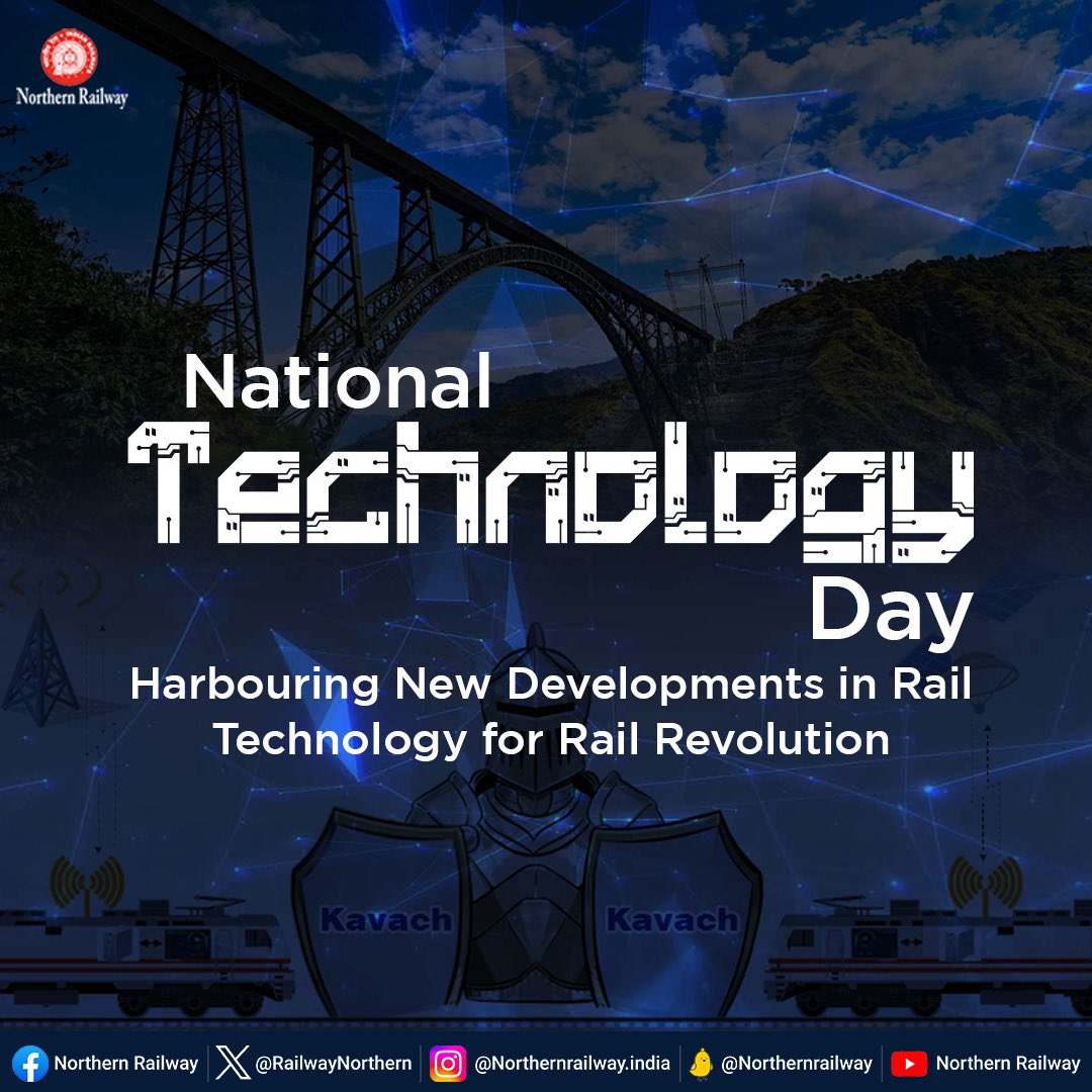 On #NationalTechnologyDay, Northern Railway recognises the immense contribution of the engineers, scientists, researchers and technocrats who have helped in the nation's growth.