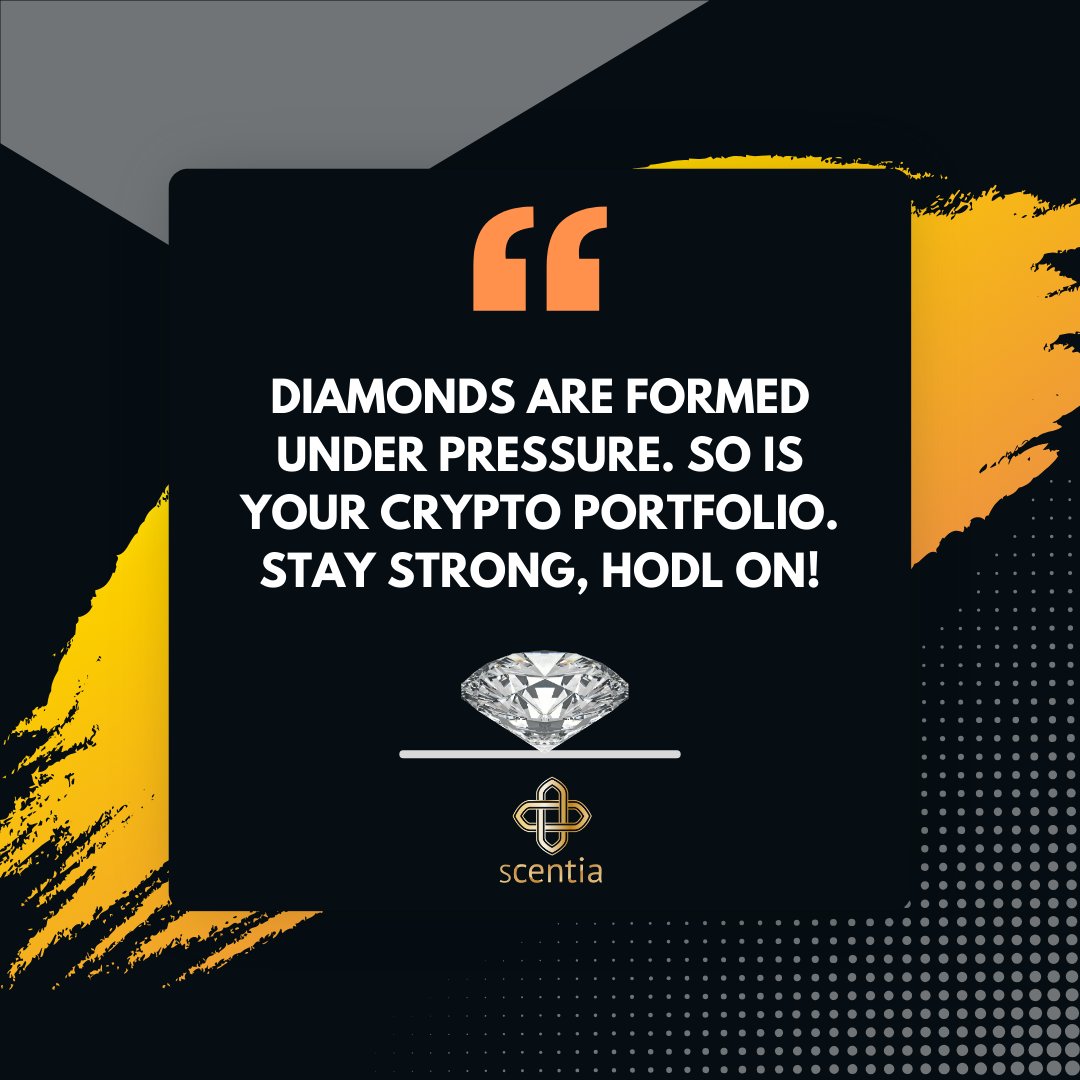 Diamonds are formed under pressure. So is your crypto portfolio. Stay strong, HODL on! #bitcoin #sol #Ethereum @ScentiaResearch