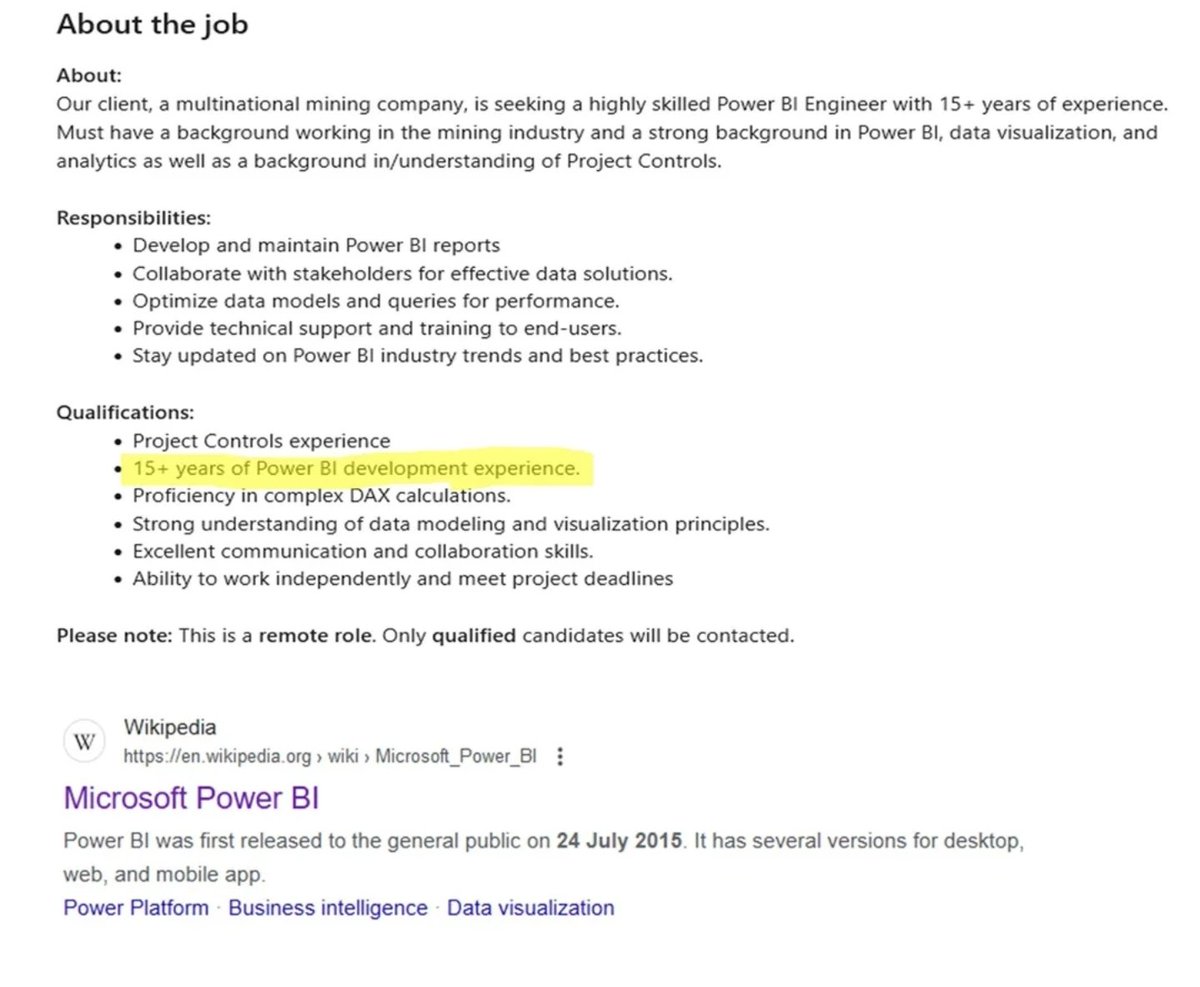 'Need someone with 15 years of Power BI experience!' Power BI was created on July 24, 2015... Even the founder and creator of it doesn't have that much experience...