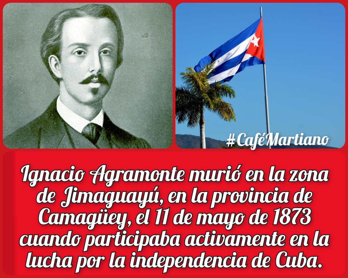 Buenos días 🇨🇺 #CaféMartiano 151 aniversario de la caída en combate de Ignacio Agramonte:  ✍️“Mi patria escribe con sangre su resolución irrevocable. Sobre los cadáveres de sus hijos se alza a decir que desea firmemente su independencia....”. ¡Venceremos Agramonte! #Cuba