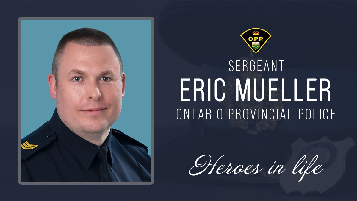 We will always remember our #HeroesInLife. Our thoughts are with Sergeant Eric Mueller's family, friends and @OPPAssociation and @OPP_News members today. Our #HeroInLife.