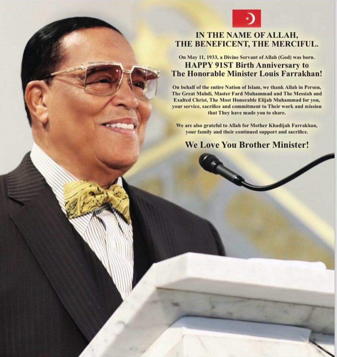 As-Salaam-Alakium family; Today is a special day a glorious day- Happy 91st Birth Anniversary to our Beloved Minister @LouisFarrakhan. We Thank Allah so very much for your life and for ALL that you have done for us!