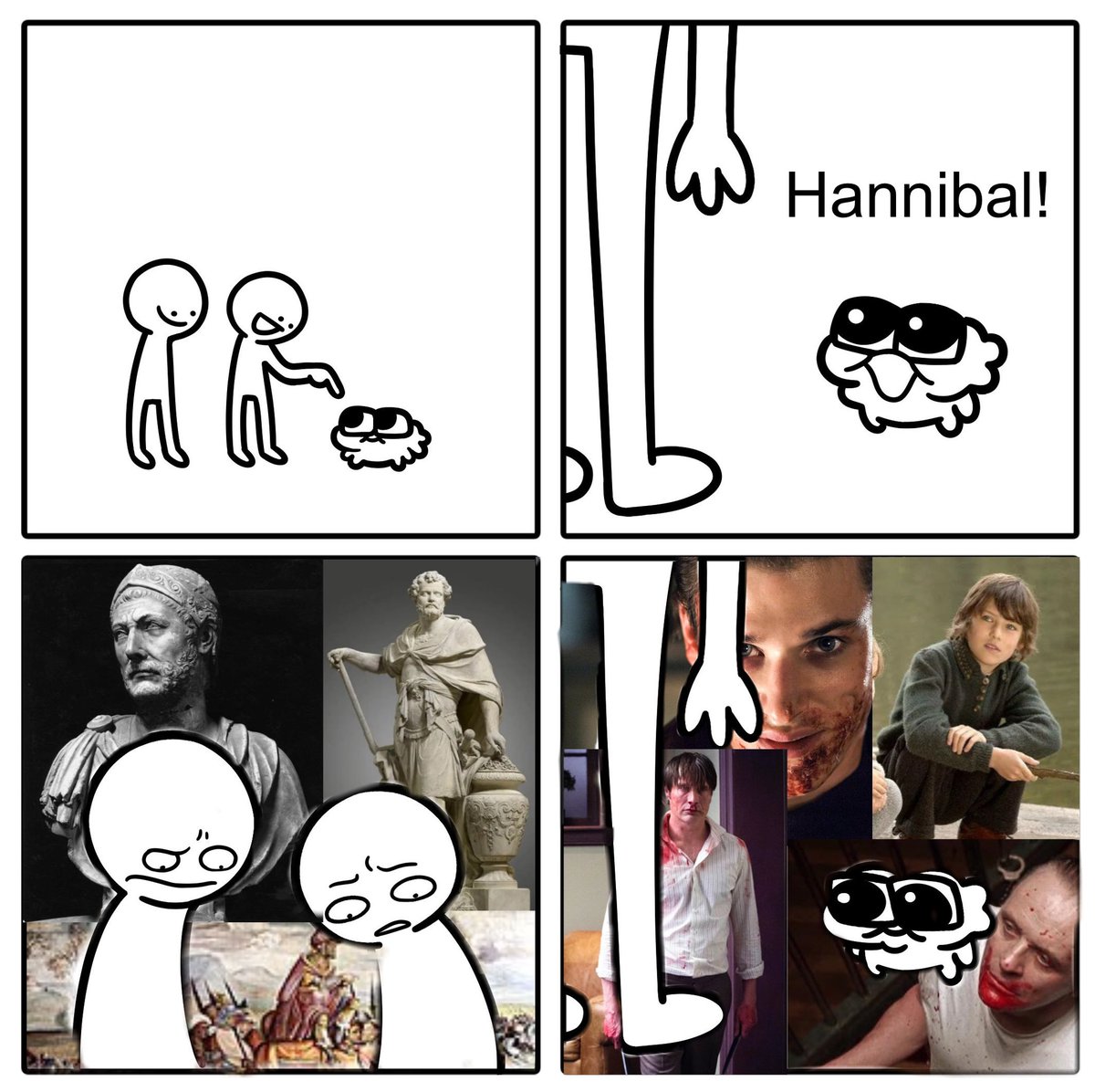 Not Hannibal the great. I mean Hannibal the cannibal Lecter 😔😔