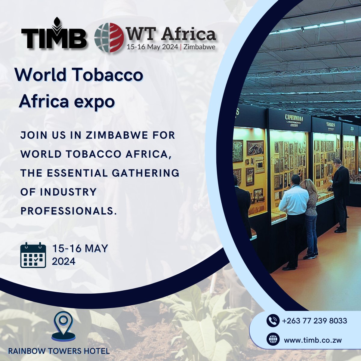 Visit the exhibition for free!! 15-16 MAY | HARARE | ZIMBABWE RAINBOW TOWERS HOTEL 📍 #wtafrica24 #Zimbabwe #Harare #ForLivelihoods #ForSustainability #TobaccoIndustry #Networking #WorldTobacco