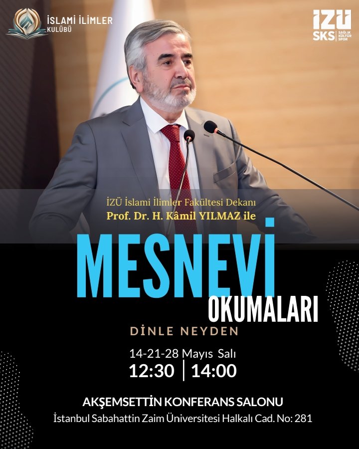 Prof. Dr. Hasan Kamil Yılmaz ile Mesnevi Okumaları
🗓️ 14-21-28 Mayıs
🕛12.30-14.00
📍Akşemsettin Salonu - İslami İlimler Fakültesi

Katılım için aşağıdaki başvuru formunu doldurmanızı rica ederiz.
forms.gle/X8WAdVozF2EsPc…