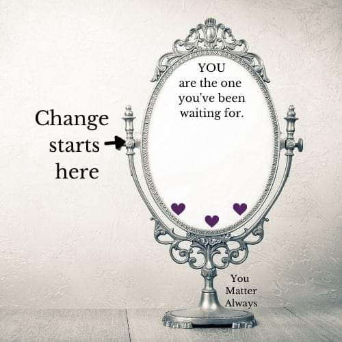 Hello you beautiful bunch, this week's #straighttalkingsaturday reminder is...it's always been you. YOU are the one you've been waiting for. Change starts with the person in the mirror 💜💜💜 #YouMatterAlways #change #YouAreTheOne #makingchanges #personalgrowth #changemakers