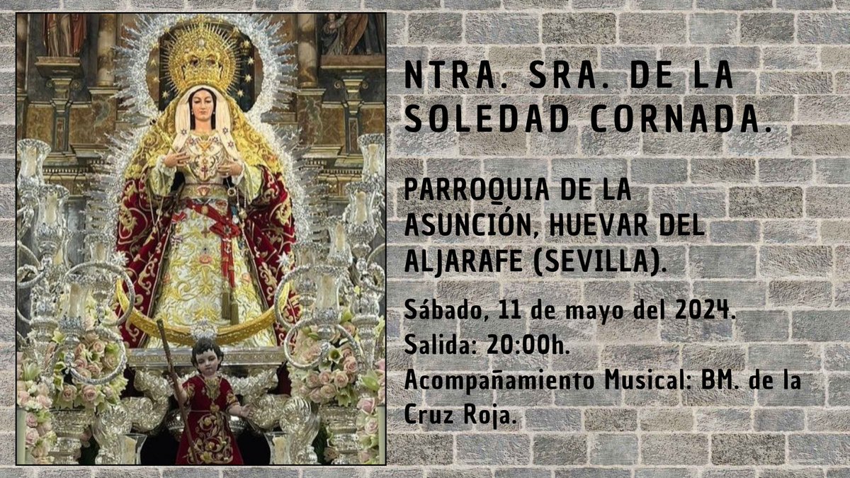🗓 Sábado 11 de mayo del 2024. 📍 Huévar del Aljarafe (Almería). ⏰ 20:00h. Salida Procecional de @HdadSoledadHvrO, que será acompañada musicalmente por @BandaCruzRoja.